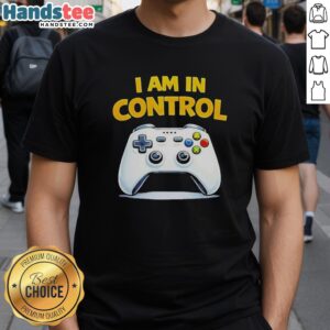 Nice I Am In Control Game T-Shirt featuring a fun gaming design for gamers who love to express their passion.