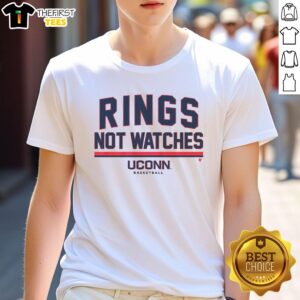 Premium UConn Basketball Rings Not Watches T-Shirt featuring a bold design for passionate UConn fans.
