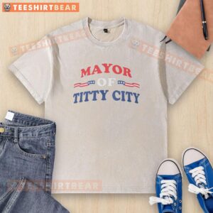 Official Mayor of Titty City washed t-shirt featuring a stylish graphic design, perfect for casual wear and fans of Titty City.