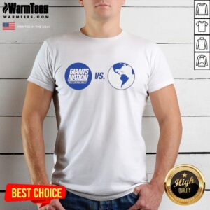 Alt Text: Nice New York Giants Nation Vs. The World T-Shirt featuring bold graphics and team colors for fans.