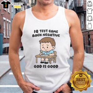 Premium IQ test result negative tank top with 'God Is Good' sarcastic slogan, perfect for humorous casual wear.