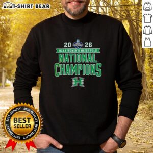 Alt Text: Hawaii Rainbow Wahine celebrate 2026 NCAA Women's Water Polo National Champs in a victory sweatshirt.