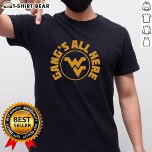 Awesome West Virginia Gang's All Here T-Shirt featuring bold design, perfect for fans of West Virginia pride.