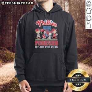 Pretty Peanuts characters with Philadelphia Phillies MLB hoodie, celebrating fandom with 'Forever, Not Just When We Win' slogan.