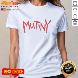 Official Mutiny Meaning Definition Ladies Tee featuring bold typography and stylish design for casual wear.