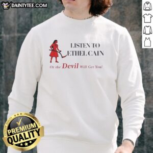 Coachella-inspired Ethel Cain sweatshirt featuring 'Nice Listen to Ethel Cain or the Devil Will Get You' design.