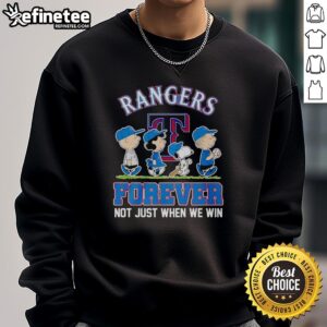 Original Peanuts Characters X Texas Rangers MLB sweatshirt featuring 'Forever, Not Just When We Win' slogan.