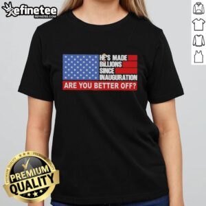 Pretty Trump Hair tee featuring American flag, questioning if you're better off since inauguration. Shop now!