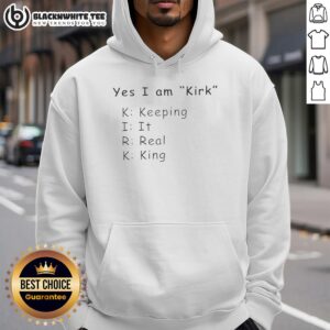 Original Yes I Am Kirk Keeping It Real King Hoodie featuring bold graphic design on a stylish black background.
