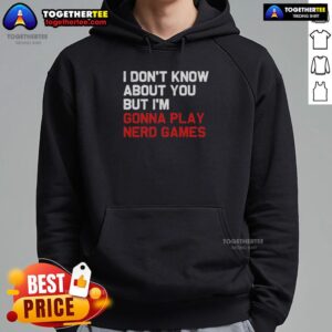 Awesome 'I Don't Know About You, But I'm Gonna Play Nerd Games' Hoodie perfect for gamers and pop culture enthusiasts.
