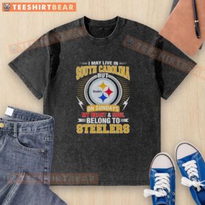 Washed t-shirt featuring 'I live in South Carolina, but on Sundays my heart and soul belong to Steelers' design.