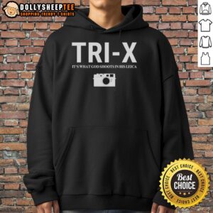 Nice Tri-X hoodie featuring 'It's What God Shoots in His Leica' design, perfect for photography enthusiasts and stylish comfort.