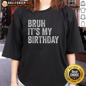 Top Bruh It's My Birthday Ladies Tee in vibrant colors, perfect for celebrating birthdays in style.