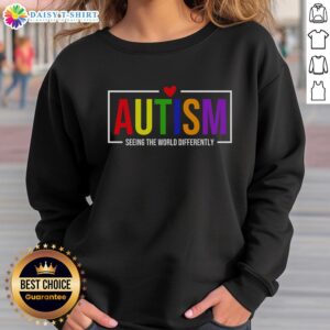 Official Autism Seeing The World Differently sweatshirt featuring a vibrant design celebrating neurodiversity and individuality.