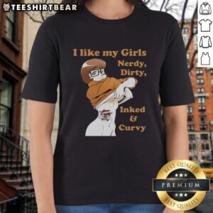 Pretty Velma Dinkley graphic tee featuring 'I Like My Girls Nerdy, Dirty, Inked, and Curvy' design.