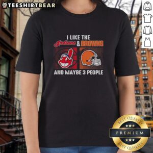 Top featuring 'I Like The Cleveland Indians And Cleveland Browns' design, perfect for fans and casual wear. Ladies tee.