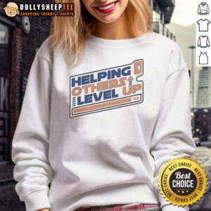 Awesome Helping Others Level Up Sweatshirt in a vibrant design, perfect for spreading positivity and motivation.