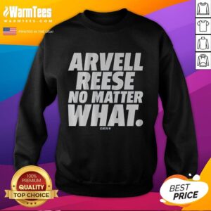 Premium Arvell Reese No Matter What Sweatshirt in cozy fabric, perfect for casual wear and stylish layering.