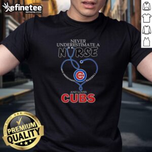 Pretty Chicago Cubs T-shirt: 'Never Underestimate A Nurse Who Understands Baseball' - perfect for Cubs fans and nurses.