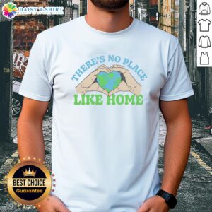 Awesome No Place Like Home T-Shirt featuring a cozy design, perfect for expressing love for home and comfort.