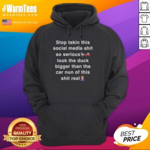 Person wearing 'Good Stop Taking This Social Media Shit So Serious' hoodie, with a duck larger than a car in the background.