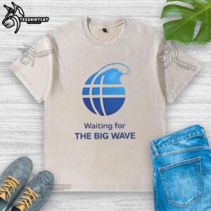 Alt Text: Good Waiting for the Big Wave washed t-shirt featuring a surfer design, perfect for beach lovers and ocean enthusiasts.