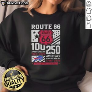 Buffalo Bills Route 66 Centennial 100th Anniversary sweatshirt celebrating 250th America Anniversary, 1926-2026.