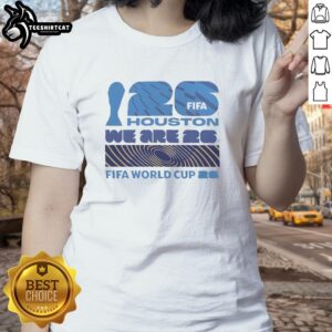 Alt Text: Premium Houston We Are 26 FIFA World Cup 2026 ladies tee featuring a stylish design perfect for soccer fans.