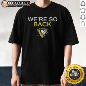 Hot Pittsburgh Penguins 'Were So Back' T-Shirt for 2026 NHL Stanley Cup Playoffs, featuring bold team graphics.