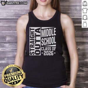 Alt Text: Funny Straight Outta Middle School Class of 2026 tank top featuring a humorous design for graduates.