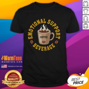 Good Coffee Emotional Support Beverage T-Shirt featuring a fun coffee graphic, perfect for coffee lovers and casual wear.