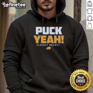 Premium Buffalo Sabres Puck Yeah Playoffs Hockey 2026 logo hoodie showcasing vibrant team colors and stylish design.
