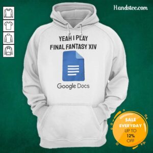 Official Yeah I Play Final Fantasy XIV Google Docs Hoodie showcasing stylish design for gamers and fans of FF14.