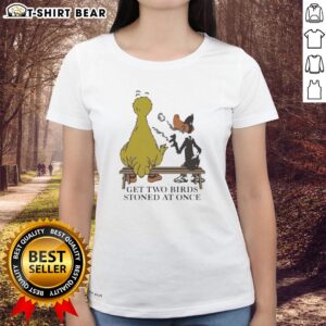 Premium ladies tee featuring 'Get Two Birds Stoned At Once' graphic, perfect for casual and fun outfits.