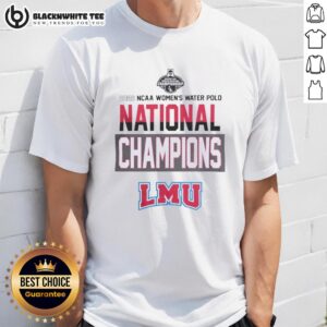 Alt Text: Awesome Loyola Marymount Lions 2026 NC Women's Water Polo National Champions T-Shirt design featuring team logo.