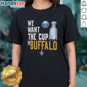 Buffalo Sabres ladies tee featuring 'We Want The Cup' logo, perfect for fans supporting their favorite hockey team.