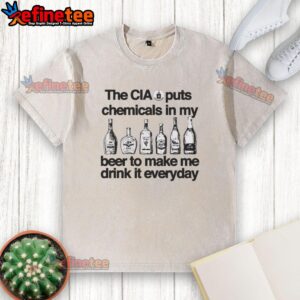 Vintage washed t-shirt featuring the phrase The CIA Puts Chemicals In My Beer for a humorous, conspiracy-themed style.