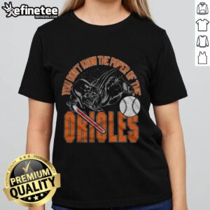 Awesome Star Wars X Baltimore Orioles Dark Side Ladies Tee featuring a stylish design for fans of both franchises.