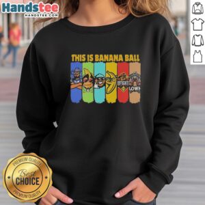 Cozy 'Good This Is Banana Ball' sweatshirt in bright yellow, perfect for casual outings and banana ball enthusiasts.