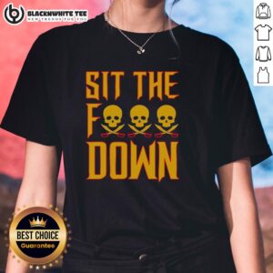 Nice Skull Head Pirate Sit The Fck Down Ladies Tee featuring a bold skull graphic and stylish text design.