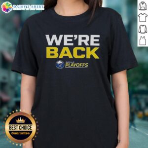 Top Buffalo Sabres We Are Back 2026 Stanley Cup Playoffs Ladies Tee featuring team logo and vibrant colors.
