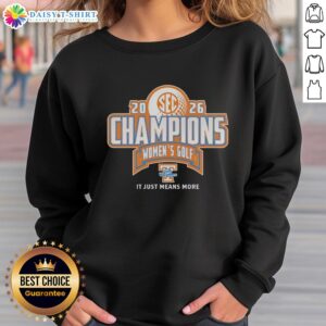 Alt Text: Tennessee Volunteers Lady Vols 2026 SEC Women's Golf Champion sweatshirt showcasing team pride and spirit.