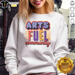 Pretty Arts Fuel Community Artswave sweatshirt featuring vibrant colors and artistic design promoting community engagement.