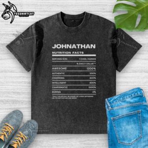 Nice Johnathan Nutrition Facts T-shirt showcasing a charming and intelligent design, perfect for casual wear.