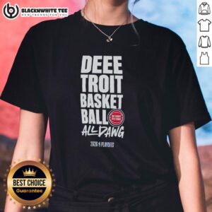 Awesome Detroit Pistons Dee Troit Basketball All Dawg 2026 NBA Playoffs logo on a stylish ladies tee shirt.