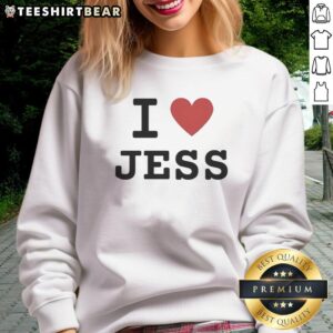 Funny I Love Jess Sweatshirt featuring a humorous design, perfect for fans of witty fashion and cozy style.
