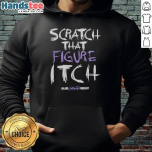 Premium Scratch That Figure Itch Logo Hoodie in stylish design, perfect for casual wear and graphic apparel lovers.