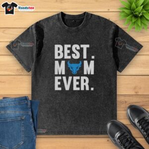Alt Text: Top Buffalo Bulls Football Best Mom Ever Mother's Day washed t-shirt with vibrant team colors and heartfelt design.