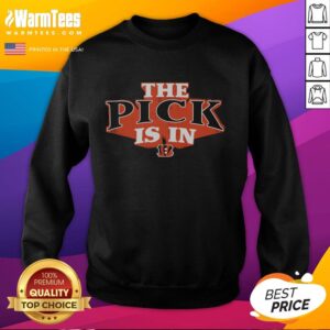Good Cincinnati Bengals Pick Is In Sweatshirt featuring vibrant team colors and logo, perfect for fans showcasing team spirit.