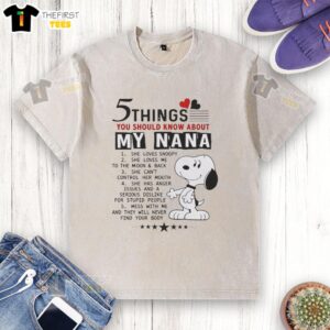 Top Snoopy t-shirt featuring '5 Things You Should Know About My Nana' design, celebrating Snoopy and love.